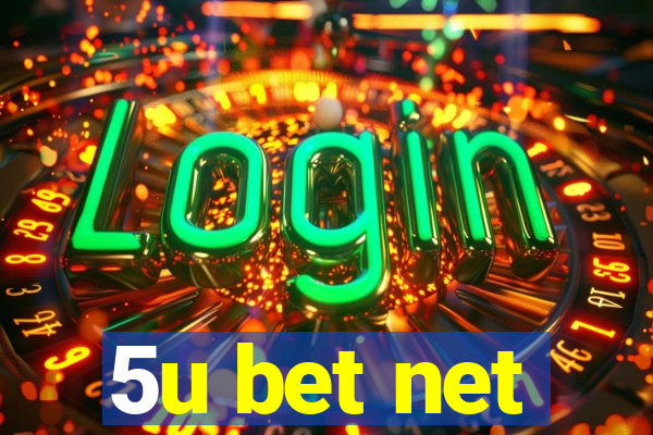 5u bet net